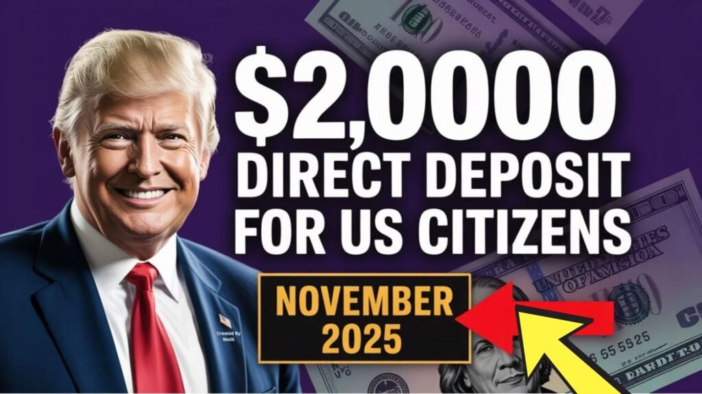$2,000 Direct Deposit for U.S. Citizens in November 2025 – Eligibility, Payment Dates & IRS Instructions