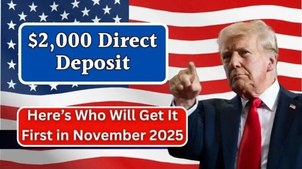 IRS Confirms $2000 Direct Deposit Payments in November 2025 — Check Eligibility, Payment Dates & Complete Guide